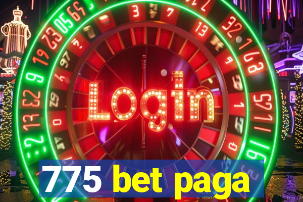 775 bet paga